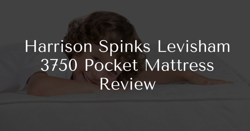 Harrison Spinks Levisham 3750 Pocket Mattress Review
