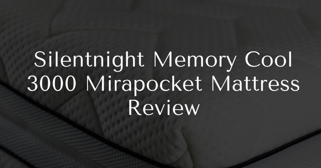 Silentnight Memory Cool 3000 Mirapocket Mattress Review