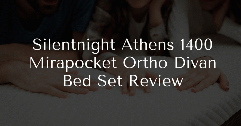Silentnight Athens 1400 Mirapocket Ortho Divan Bed Set Review