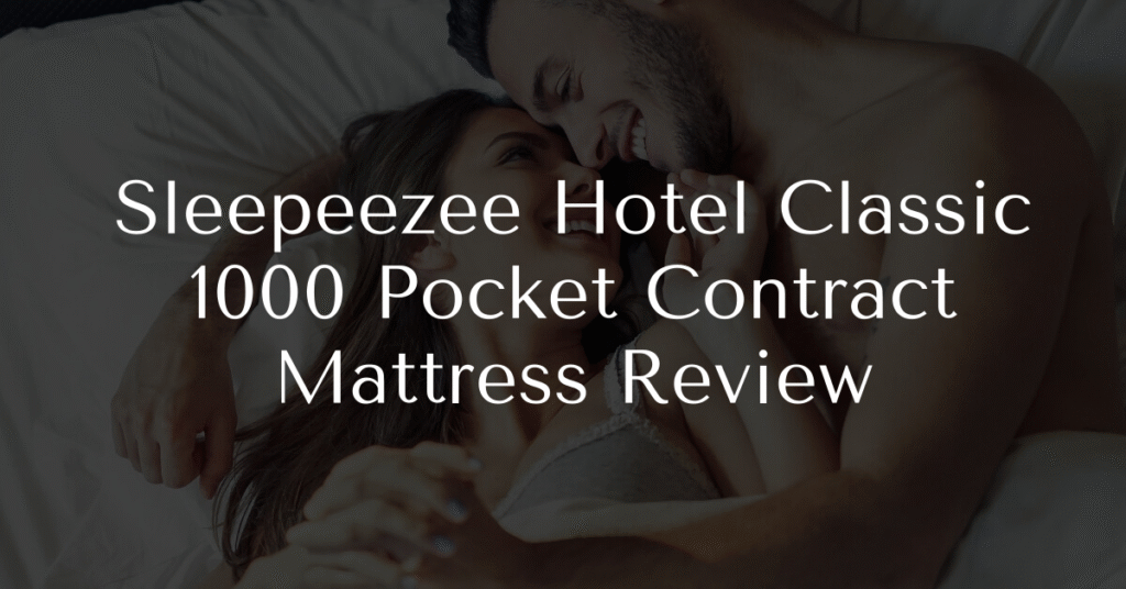 Sleepeezee Hotel Classic 1000 Pocket Contract Mattress Review
