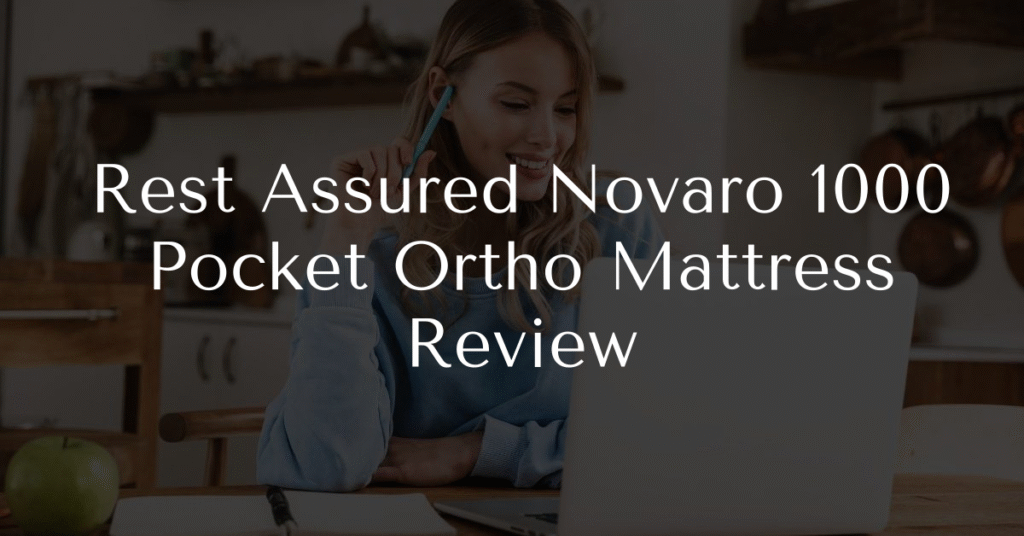Rest Assured Novaro 1000 Pocket Ortho Mattress Review