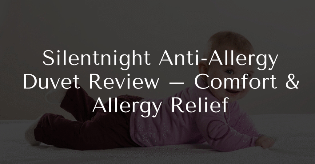 Silentnight Anti-Allergy Duvet Review – Comfort & Allergy Relief